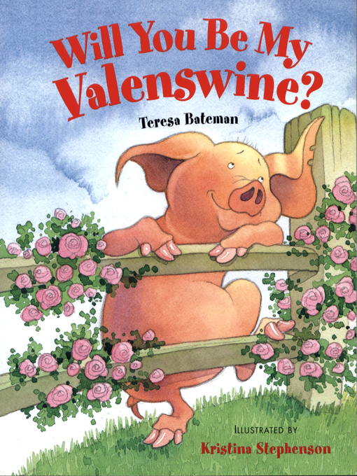 Title details for Will You Be My Valenswine? by Teresa Bateman - Available
